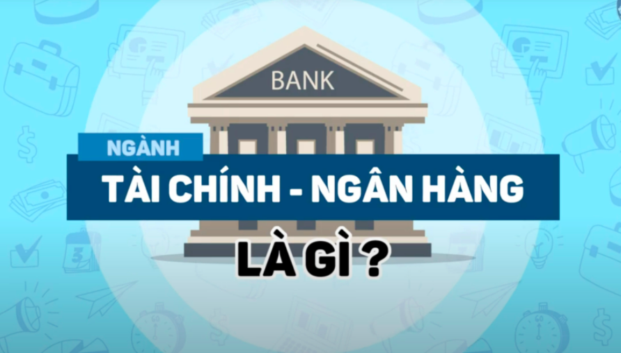 Tài chính ngân hàng là gì